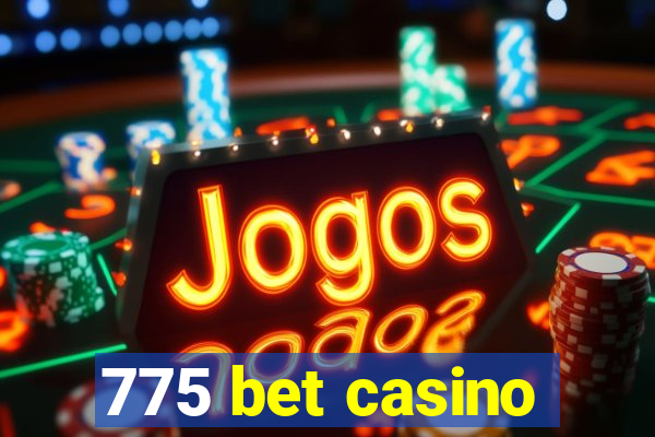 775 bet casino